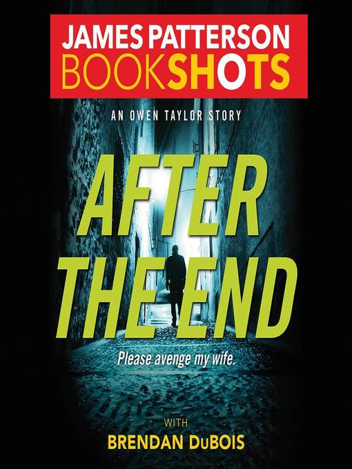 Title details for After the End by James Patterson - Available